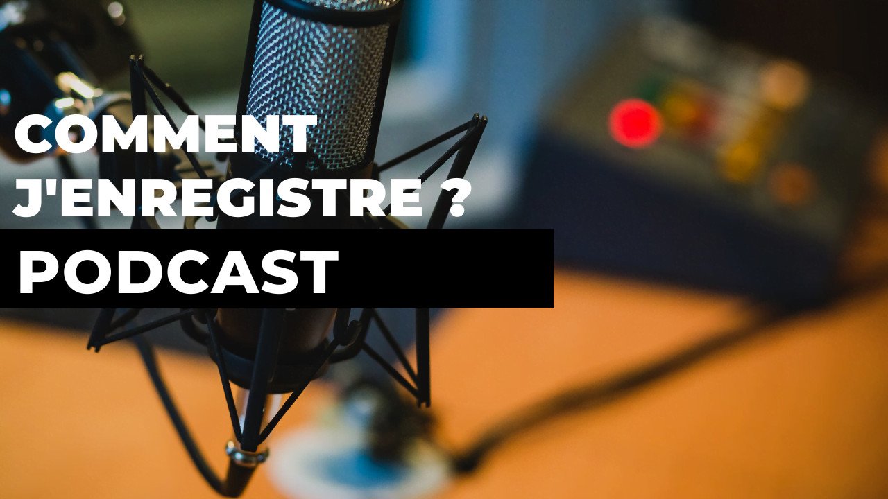 Enregistrer un podcast