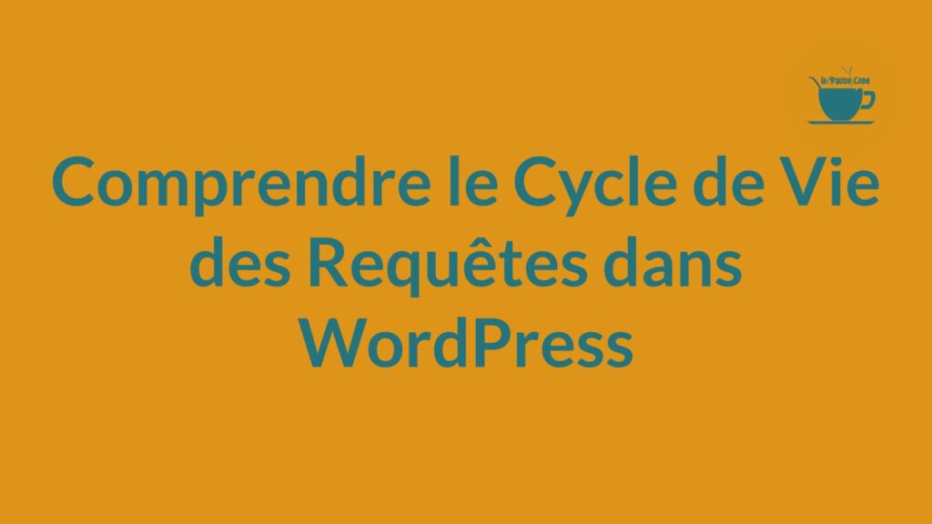 Découvrez le cycle de vie des requêtes dans WordPress et apprenez à optimiser vos requêtes avec WP_Query pour améliorer la performance de votre site.