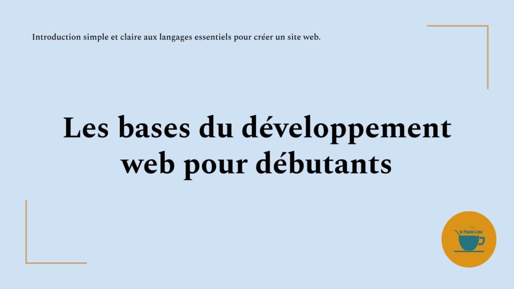 Découvrez les bases du développement web avec HTML, CSS et JavaScript. Un guide pour étudiants et autodidactes en tech pour créer des sites interactifs.