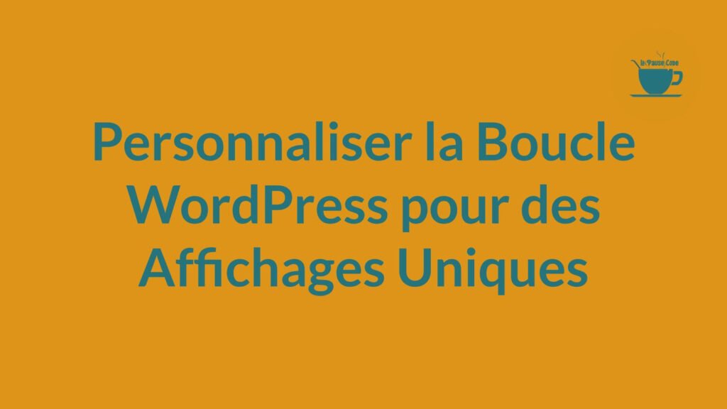 Découvrez comment personnaliser la Boucle WordPress pour créer des affichages uniques. Apprenez à filtrer le contenu, modifier l'ordre d'affichage et ajouter des champs personnalisés.