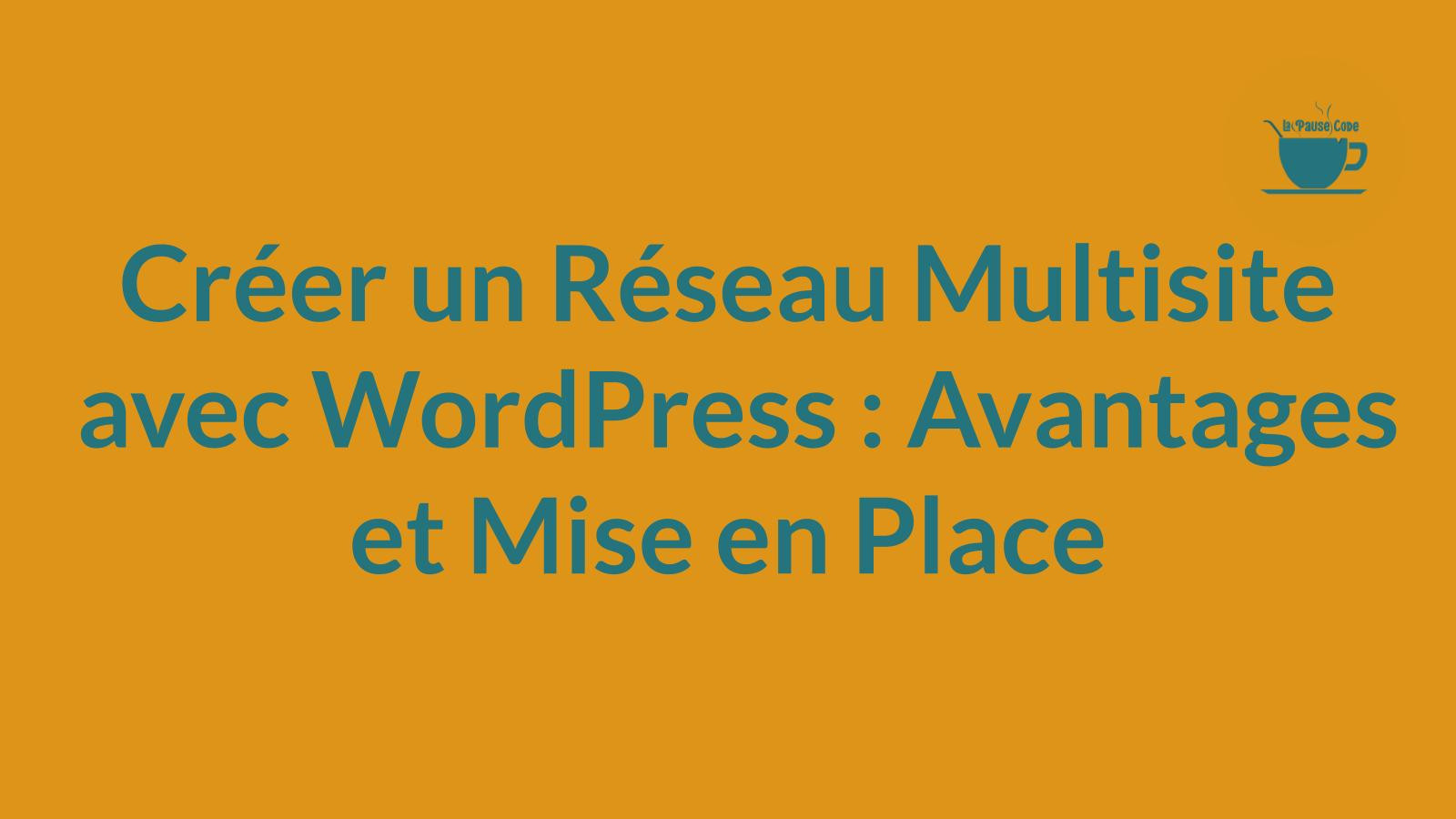 Découvrez comment créer un réseau multisite avec WordPress, ses avantages et les étapes pour le mettre en place efficacement.