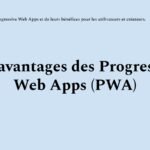Découvrez les avantages des Progressive Web Apps (PWA) pour améliorer l'expérience utilisateur et optimiser vos applications web. Apprenez à les créer et à les intégrer dans votre stratégie.