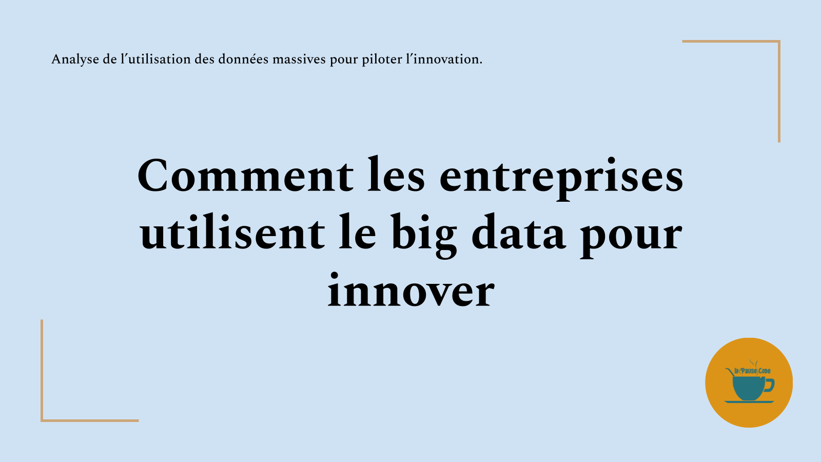Découvrez comment les entreprises utilisent le big data pour innover et anticiper les besoins des clients grâce à l'analyse des données.