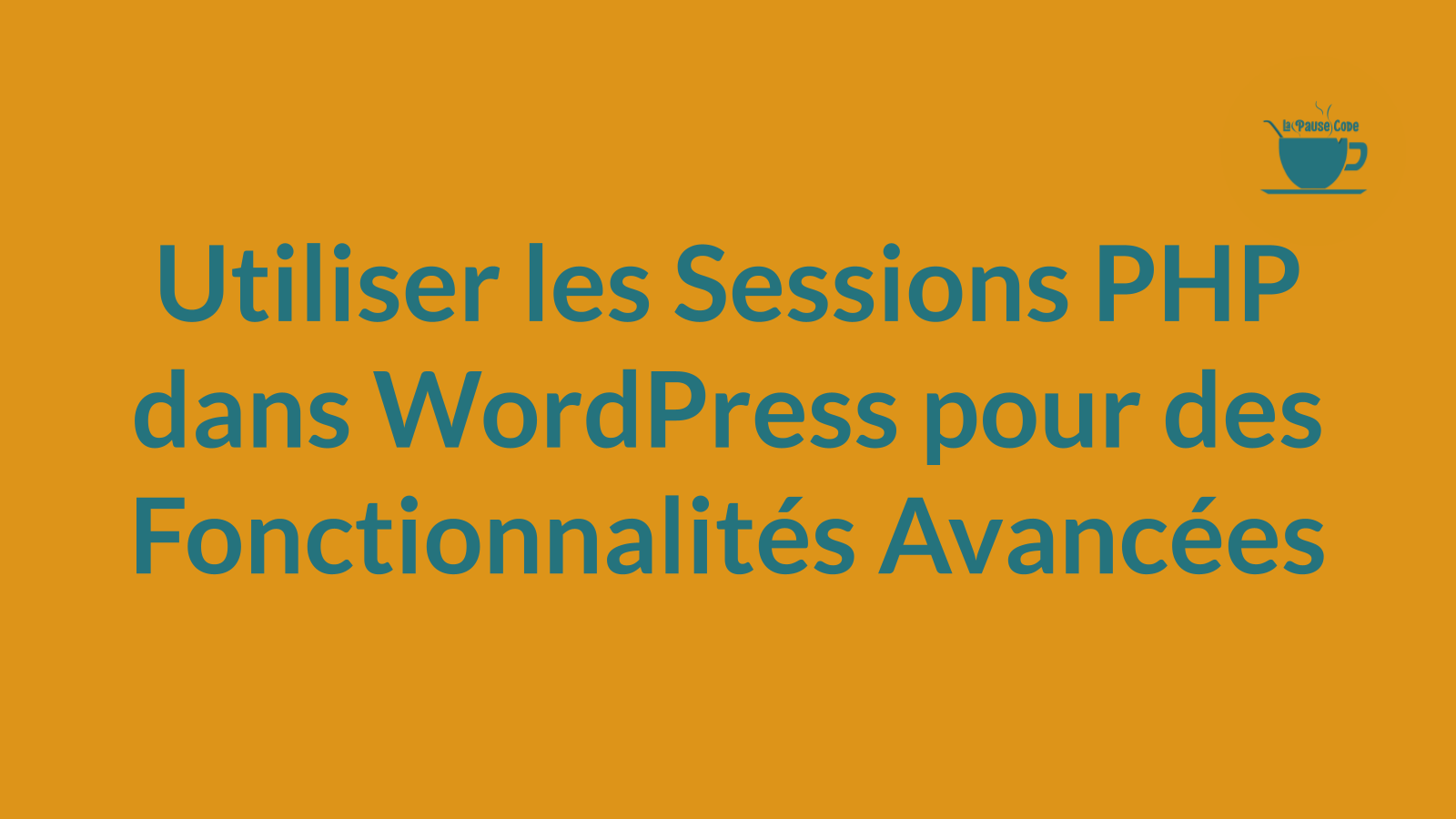Utiliser les Sessions PHP dans WordPress pour des Fonctionnalités Avancées