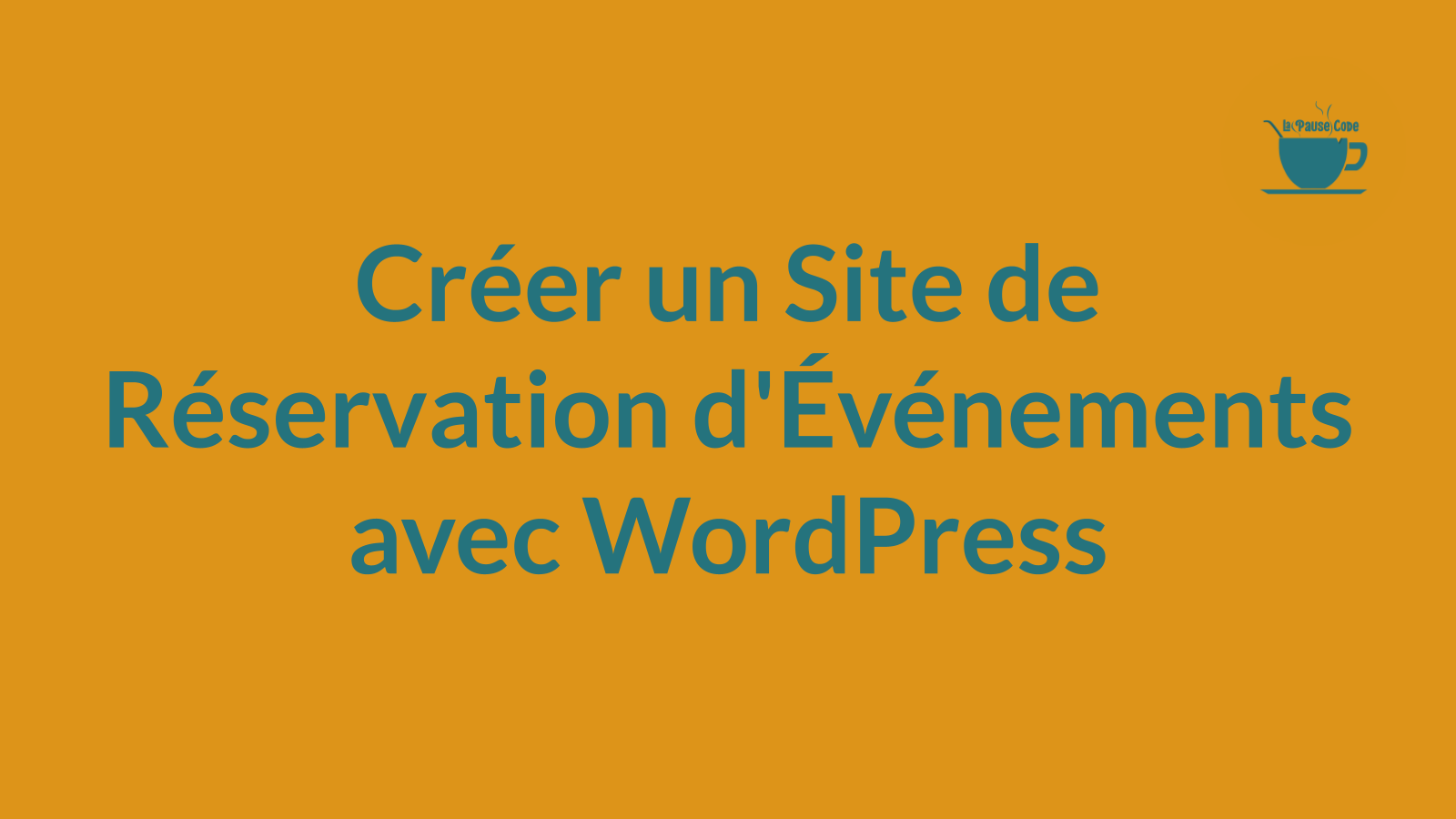 Créer un Site de Réservation d’Événements avec WordPress