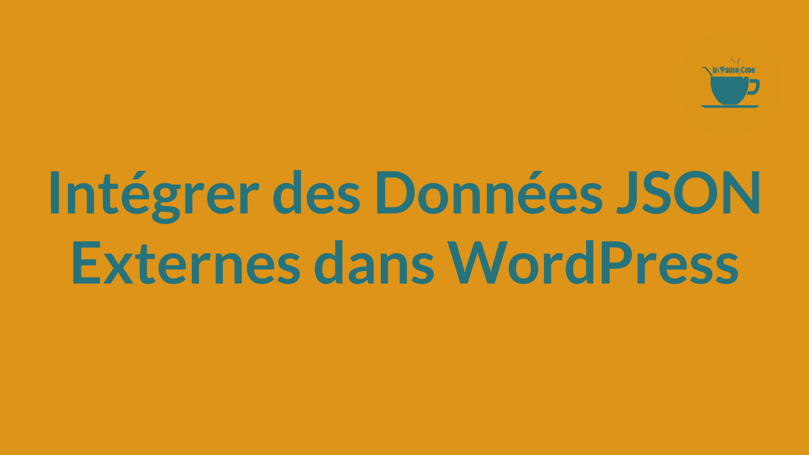 Intégrer des Données JSON Externes dans WordPress