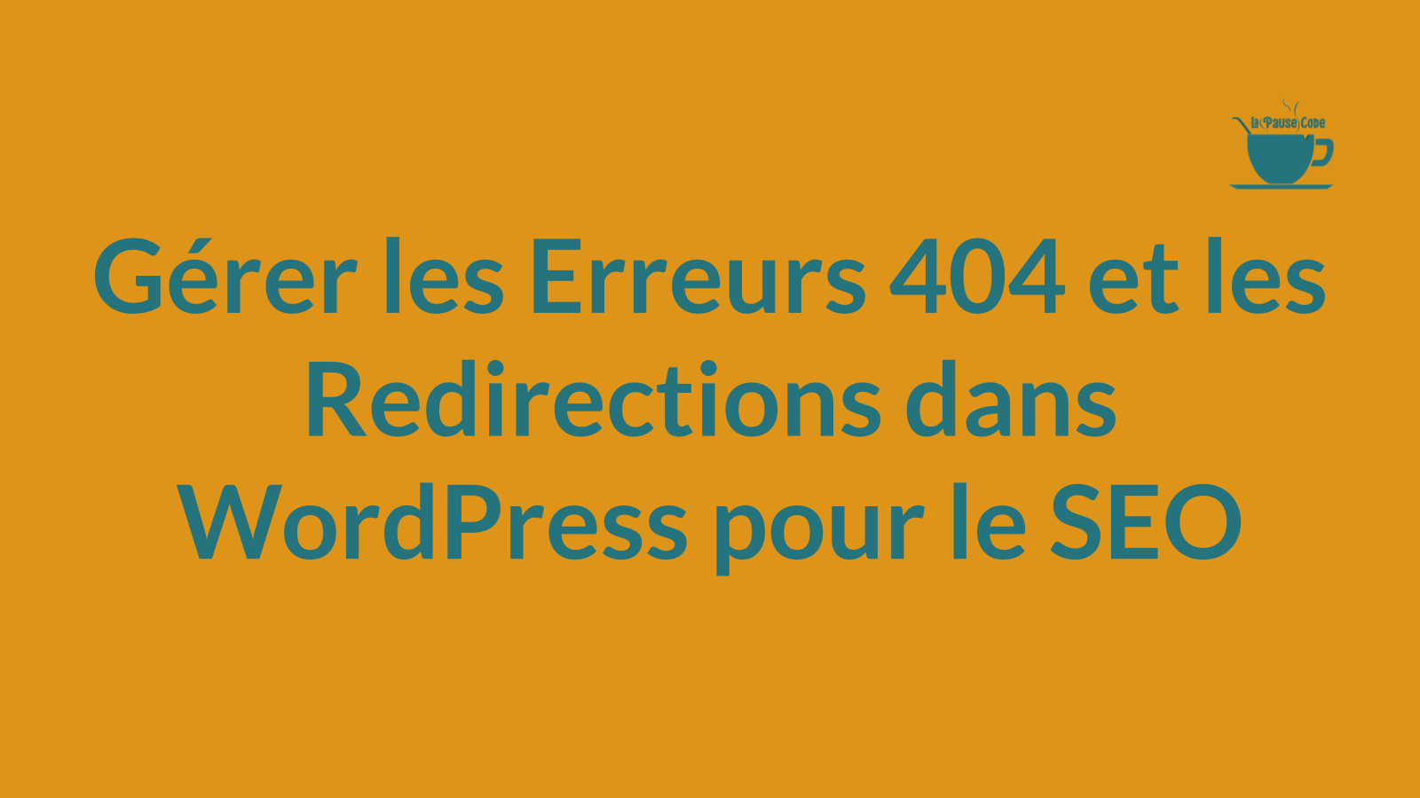 Gérer les Erreurs 404 et les Redirections dans WordPress pour le SEO