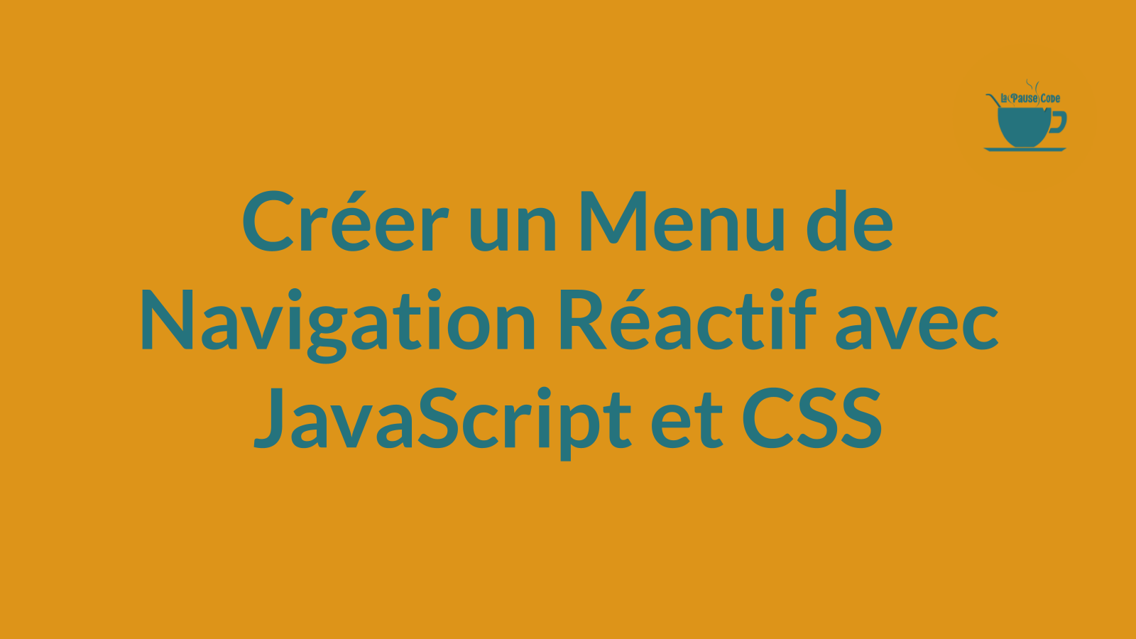 Créer un Menu de Navigation Réactif avec JavaScript et CSS