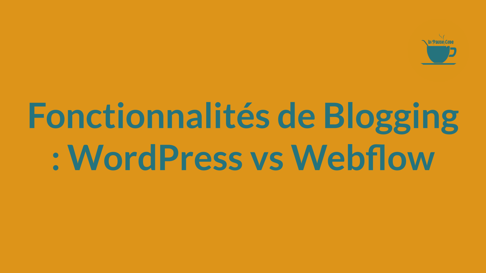 Fonctionnalités de Blogging : WordPress vs Webflow