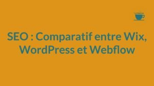 Découvrez les différences en SEO entre Wix, WordPress et Webflow. Analysez les forces et faiblesses de chaque plateforme pour optimiser votre stratégie.
