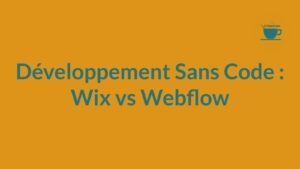 Découvrez les différences entre Wix et Webflow dans notre comparatif pour les développeurs no-code. Choisissez la plateforme qui convient le mieux à vos besoins.