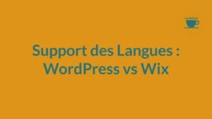 Découvrez les différences entre WordPress et Wix en matière de support des langues et de création de sites multilingues. Choisissez la meilleure option pour votre site international.
