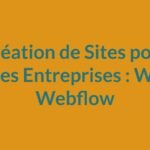 Découvrez les différences entre Wix et Webflow pour la création de sites pour petites entreprises. Comparez les fonctionnalités, les coûts et choisissez la meilleure option pour votre projet.